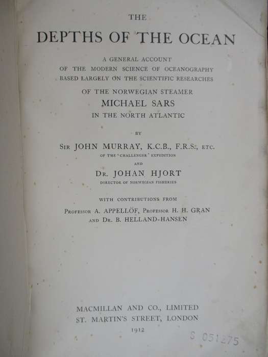 The Depths of the Ocean. A General Account of the Modern Science of  - Murray, John; Hjort, Johan