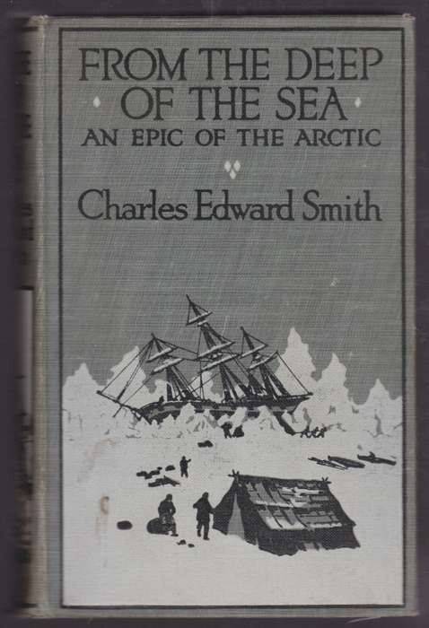 From the Deep of the Sea: Being the Diary of the Late Charles Edward - Smith, Charles Edward