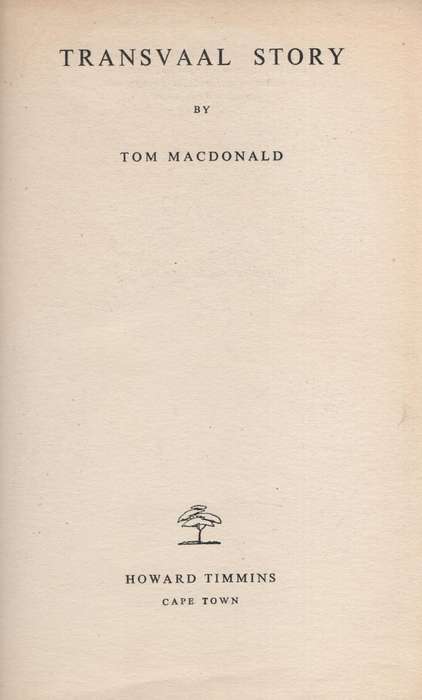 Tranvaal Story - MacDonald, Tom