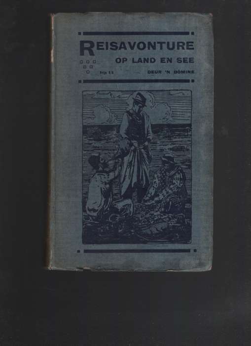 Reisavonture op Land en See - Domine (A. J. Jacobs)