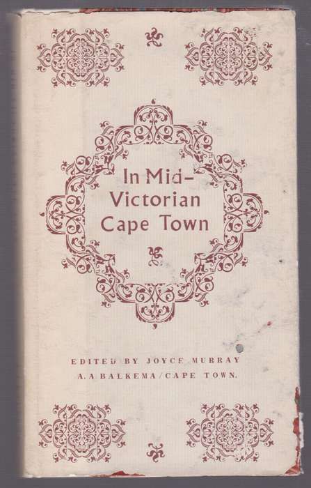 In Mid Victorian Cape Town: Letters from Miss Rutherfoord - Murray, Joyce (ed)