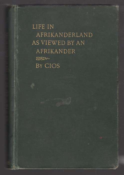 Life in Afrikanderland as Viewed by an Afrikander. A story of life i - Cios