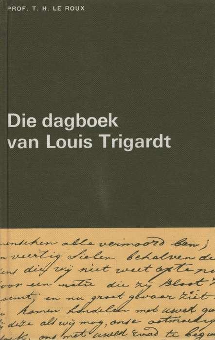 Die Dagboek van Louis Trigardt - Le Roux, T. H.