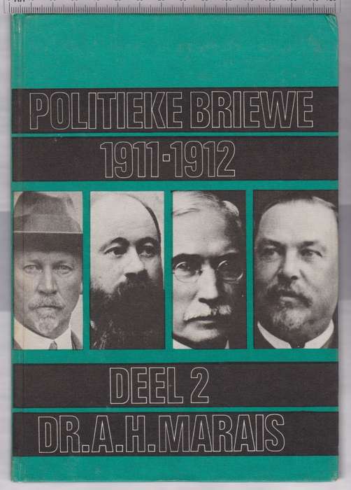 POLITIEKE BRIEWE 1911 1912 DEEL 2 - MARAIS,AH - HTFX4069