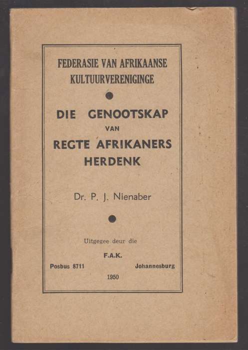 Die Genootskap van Regte Afrikaners Herdenk - Nienaber, P. J.