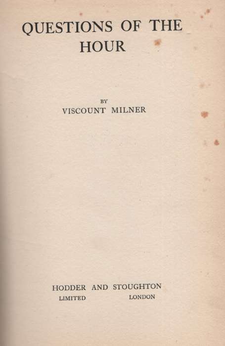 Questions of the Hour - Milner, Viscount