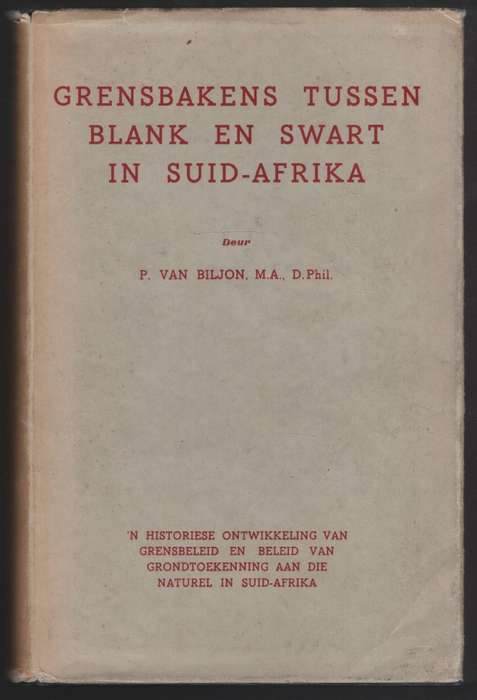 Grensbakens Tussen Blank en Swart in Suid-Afrika: 'n Historiese Ontw - Van Biljon, P.