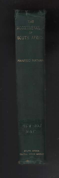The Voortrekkers of South Africa. From the Earliest Times to the Fou - Nathan, Manfred