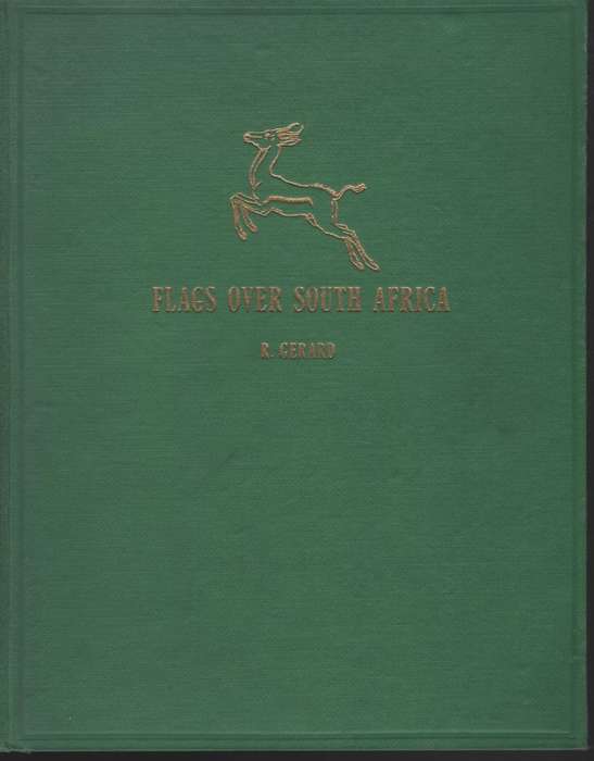 Flags Over South Africa - Gerard, R.