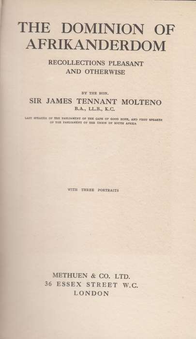 The Dominion of Afrikanerdom. Recollections Pleasant and Otherwise - Molteno, James Tennant - HTF...
