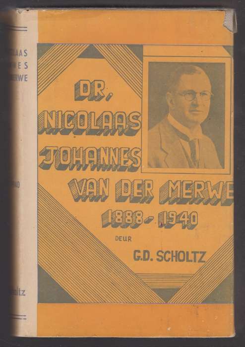 Dr. Nicolaas Johannes van der Merwe 1888-1940 - Scholtz, G. D. - HTFX45520