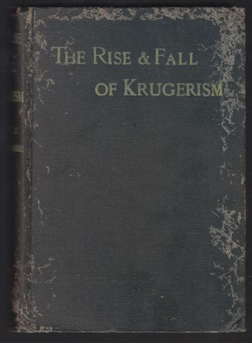 The Rise and Fall of Krugerism. A Personal Record of Forty Years in  - Scroble, John; Abercrombie H