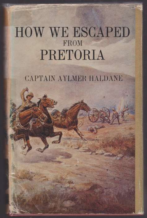 How We Escaped From Pretoria - Haldane, Aylmer