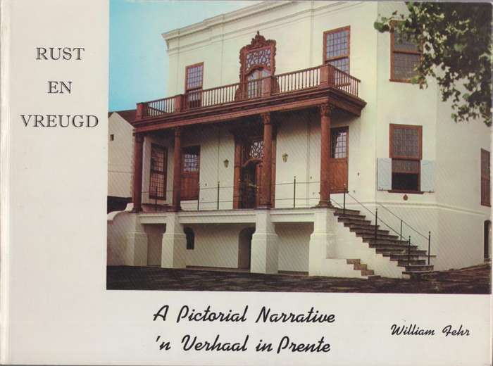 Rust en Vreugd. A Pictorial Narrative / 'n Verhaal in Prente - Fehr, William