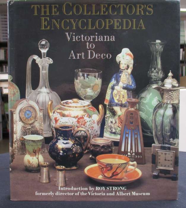 The Collector's Encyclopedia, Victoriana to Art Deco - STRONG,R