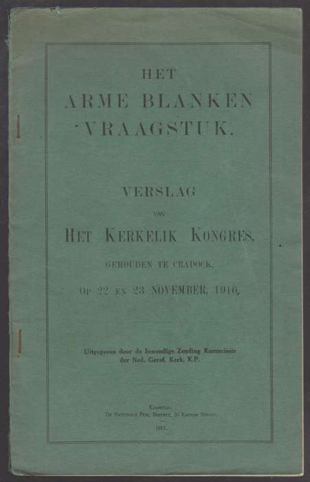 Het Arme Blanken Vraagstuk. Verslag van het Kerkelik Kongres Gehoude - Various