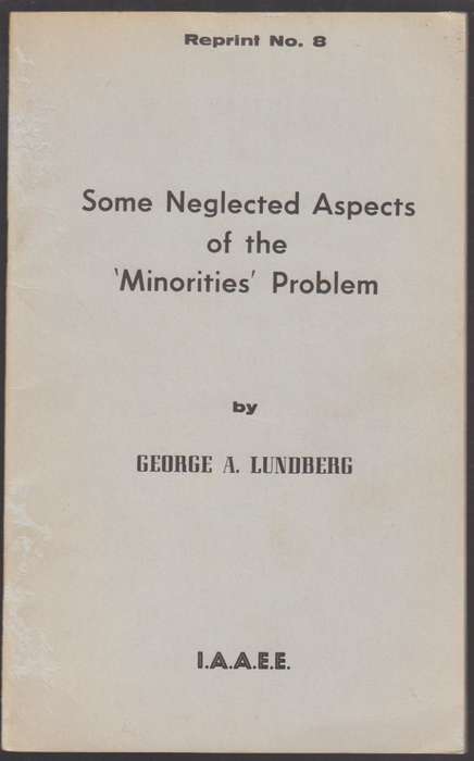 Some Neglected Aspects of the 'Minorities' Problem - Lundberg, George A.