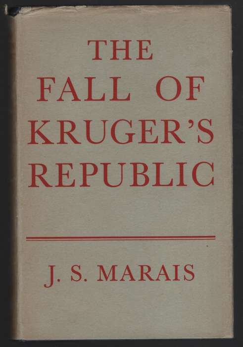 The Fall of Kruger's Republic - Marais, J. S.