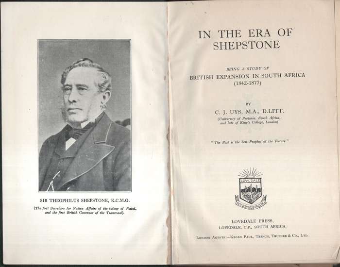 In the Era of Shepstone. Being a Study of British Expansion in South - Uys, C