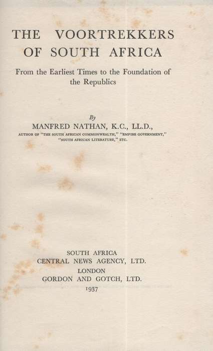 The Voortrekkers of South Africa: From the Earliest Times to the Fou - Nathan, Manfred