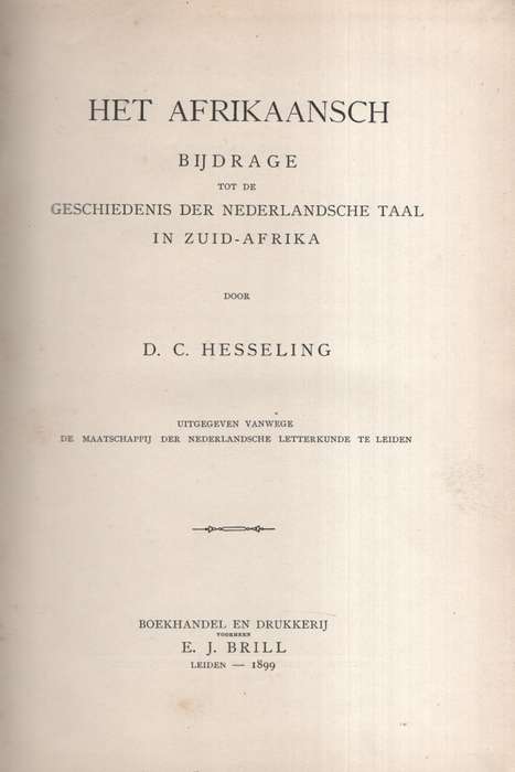 Het Afrikaansch Bijdrage tot de Geschiedenis der Nederlandsche Taal  - Hesseling, D. C.