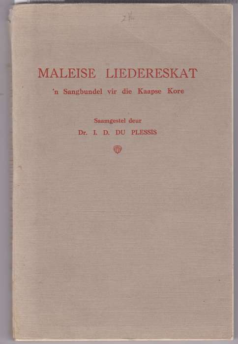 Maleise Liedereskat: 'n Sangbundel vir die Kaapse Kore - Du Plessis, I. D.