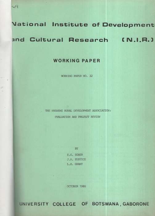The Kweneng Rural Development Association: Evaluation and Project Re - Egner, E. G.; Eustice, J. B.