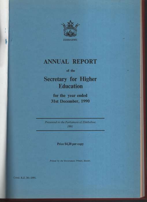 Annual Report of the Secretary for Higher Education for the year end - Chanakira, E. J.