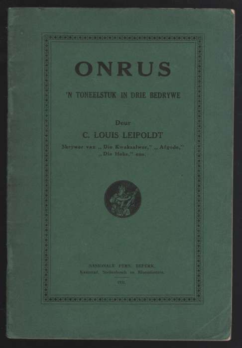 Onrus. 'n Toneelstuk in Drie Bedrywe - Leipoldt, C. Louis