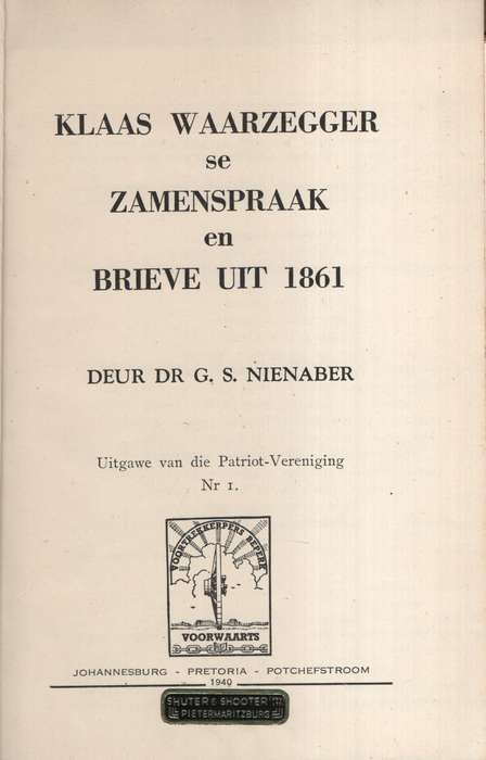 Klaas Waarsegger se Zamenspraak en Brieve uit 1861 - Nienaber, G. S.