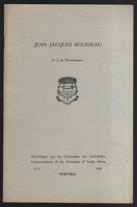 Jean Jacques Rousseau. Mededelings van die Universiteit van Suid-Afr - De Vleeschauwer, H. J.