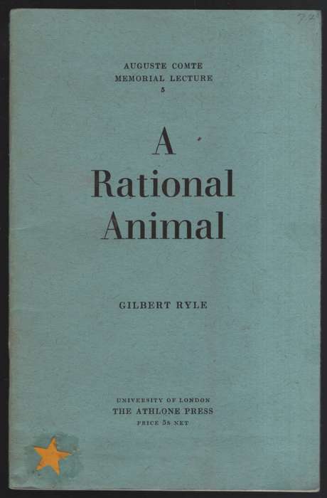 A Rational Animal. Aguste Comte Memorial Lecture 5 - Ryle, Gilbert