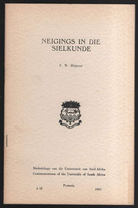 Neigings in die Sielkunde. Mededelings van die Universiteit van Suid - Blignaut, F. W.