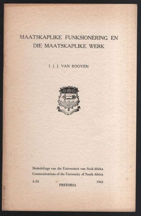 Maatskaplike Funksionering en die Maatskaplike Werk. Mededelings van - Van Rooyen, I. J. J.