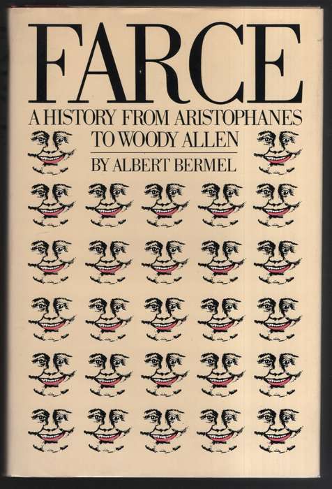 Farce: A History from Aristophanes to Woody Allen - Bermel, Albert