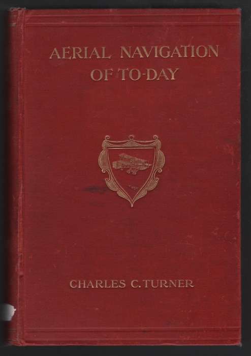 Aerial Navigation of To-day: A Popular Account of the Evolution of A - Turner, Charles C.