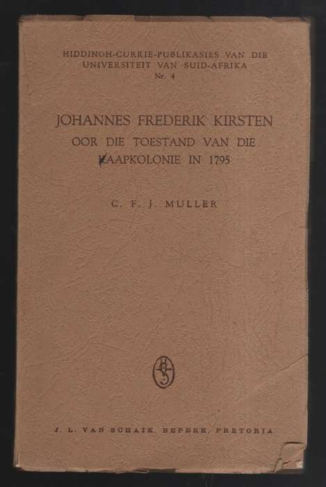 Johannes Frederik Kirsten oor die Toestand van die Kaapkolonie in 17 - Muller, C. F. J.
