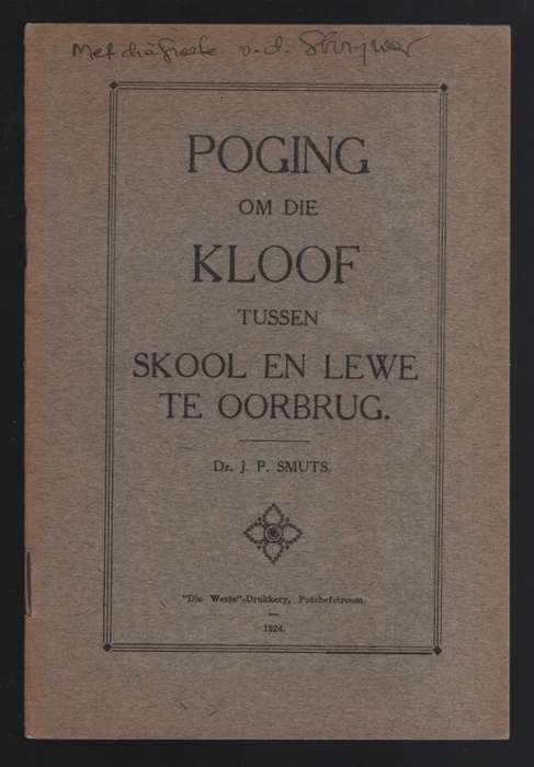 Poging om die Kloof tussen Skool en Lewe te Oorbrug - Smuts, J. P.