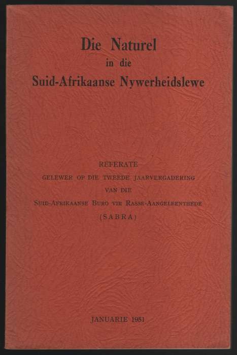 Die Naturel in die Suid-Afrikaanse Nywerheidslewe. Referate gelewer  - Language, F. J.; et al