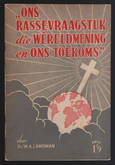 Ons Rassevraagstuk, die WÃªreldmening en Ons Toekoms - Landman, W. A.