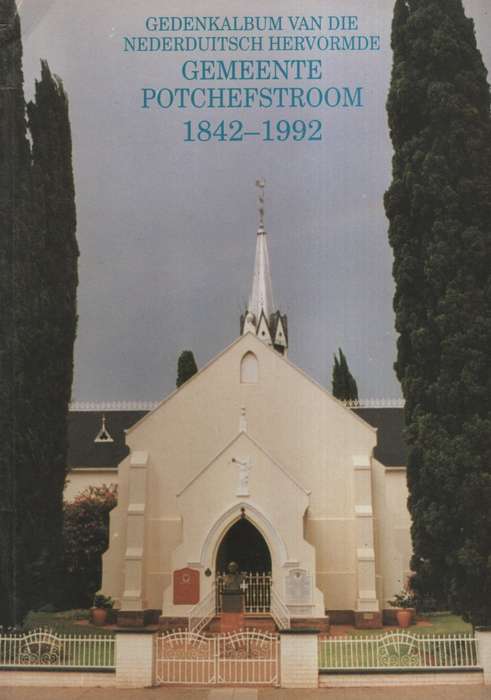 GEMEENTE POTCHEFSTROOM 1842 1992 - PONT,AD