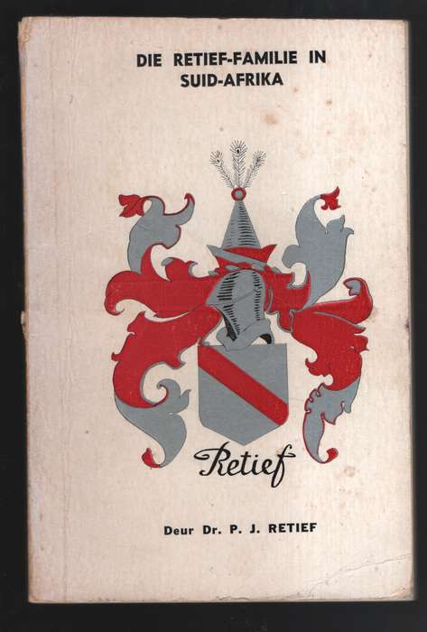 Die Retief-Familie in Suid-Afrika - Retief, P. J.