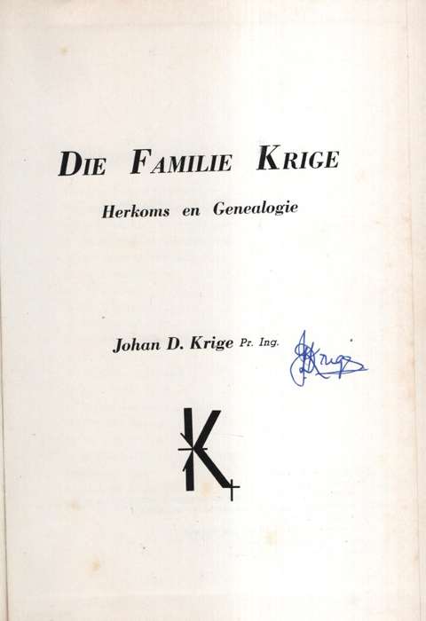 Die Familie Krige, Herkoms en Genealogie - Krige, Johan D.
