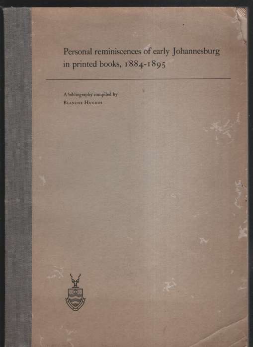 Personal Reminiscenes of Early Johannesburg in Printed Books, 1884-1 - Hughes, Blanche