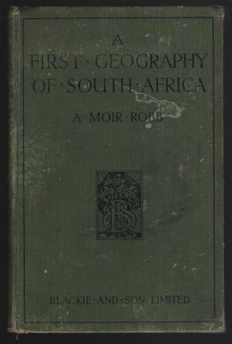 A First Geography of South Africa - Robb, A, Moir
