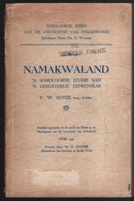 Namakwaland: 'n Sosiologiese Studie van 'n Geisoleerde Gemeenskap - Kotze, P. W.