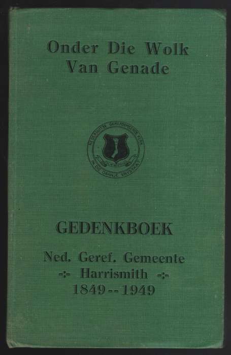 Onder die Wolk van Genade. Na Honderd Jaar: Eeufees N.G. Gemeente Ha - Basson, A. P.