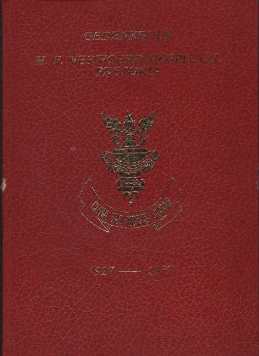Gedenkboek H. F. Verwoerd-Hospitaal, Pretoria - Serfontein, Anneen; Snyman,