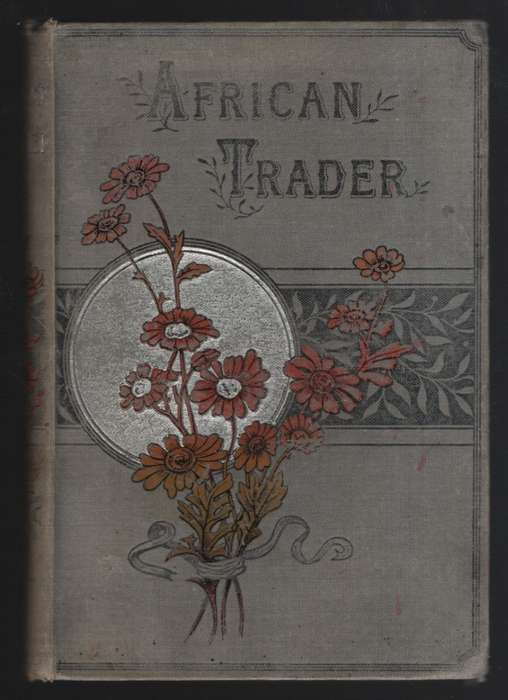 The African Trader; or The Adventures of Harry Bayford - Kingston, W. H. G.