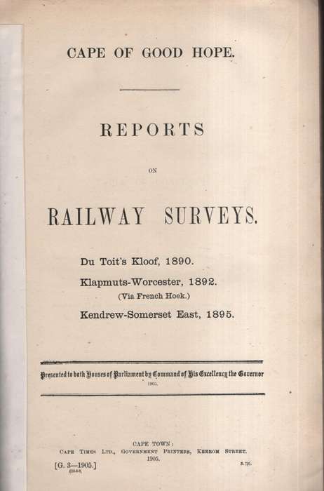 Reports on Railway Surveys. Du Toit's Kloof, 1890; Klapmuts-Worchest - Various